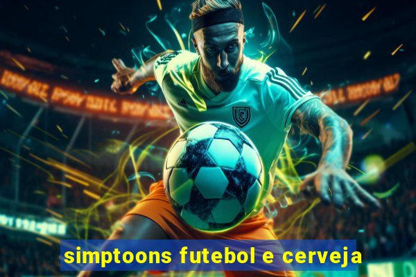 simptoons futebol e cerveja