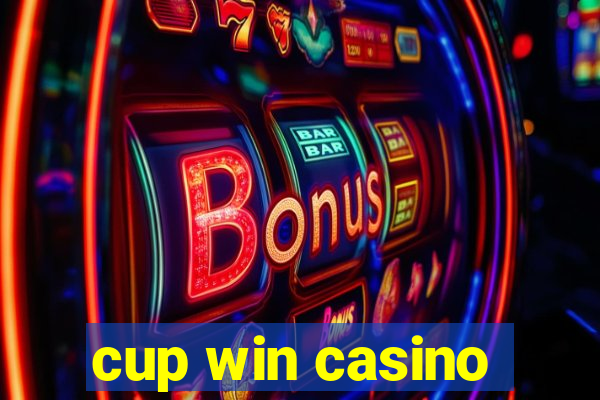 cup win casino