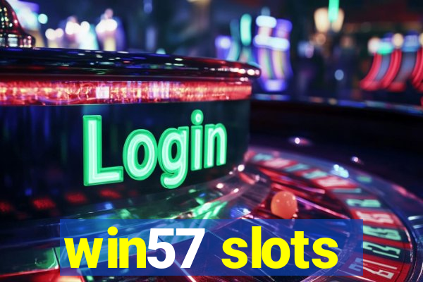 win57 slots