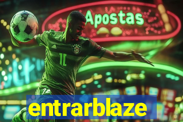 entrarblaze