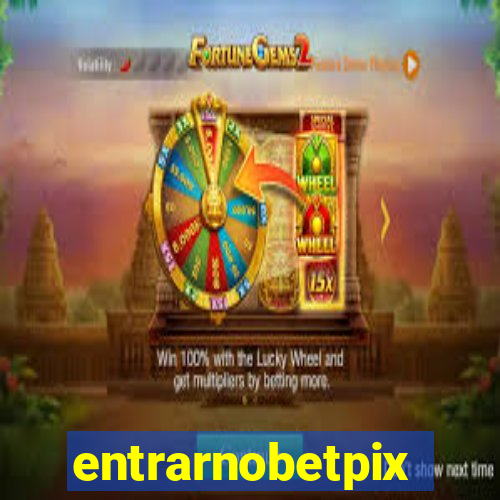 entrarnobetpix