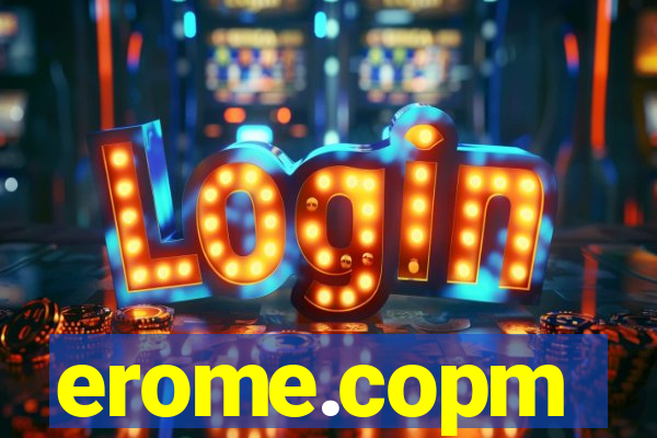 erome.copm