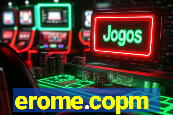 erome.copm