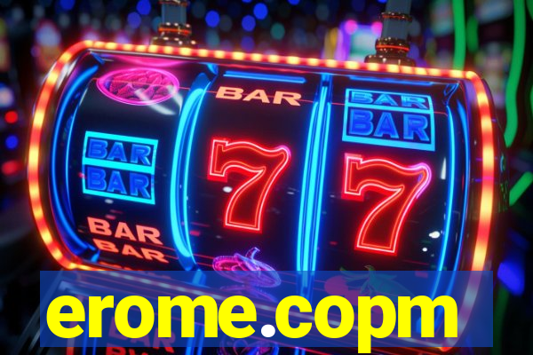 erome.copm
