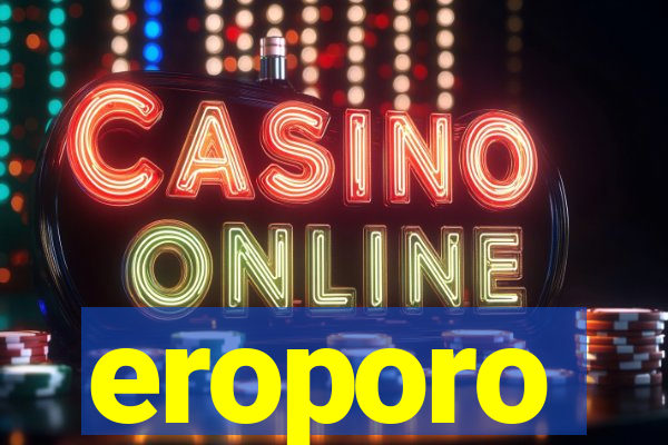 eroporo