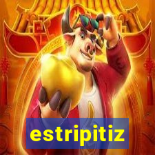estripitiz