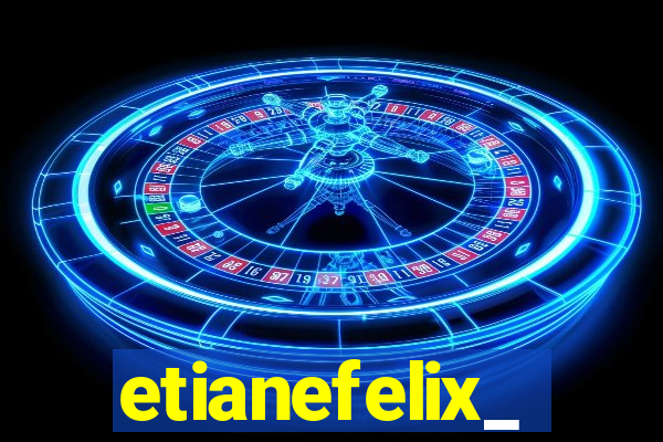 etianefelix_