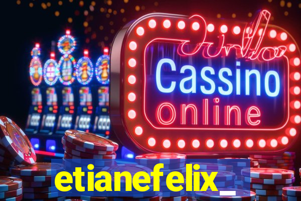 etianefelix_