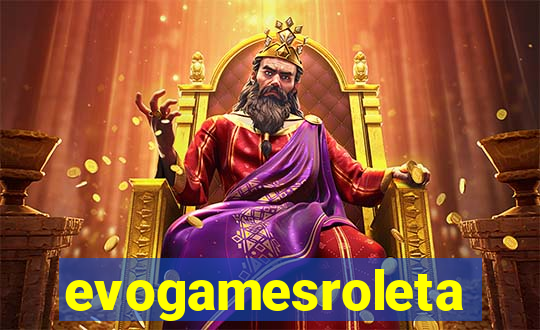 evogamesroleta