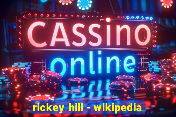 rickey hill - wikipedia