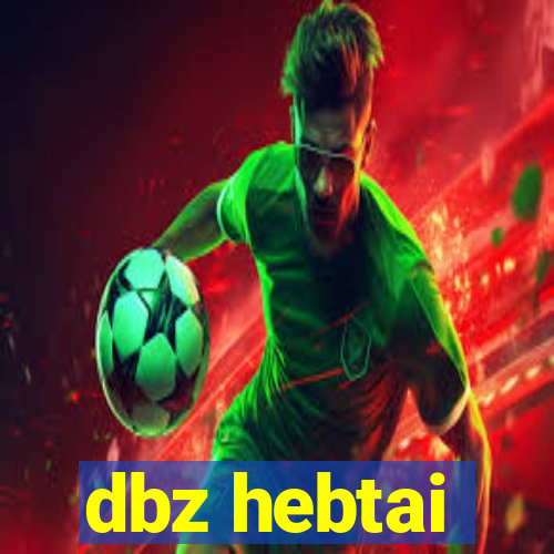 dbz hebtai