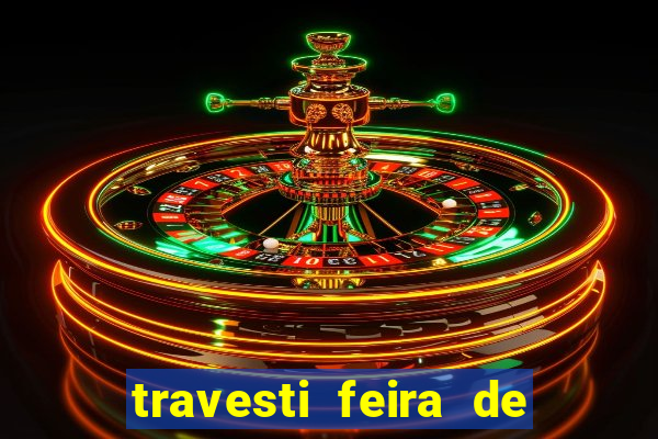 travesti feira de santana bahia