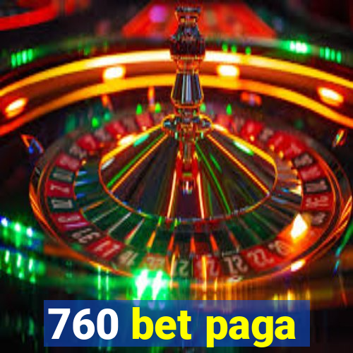 760 bet paga