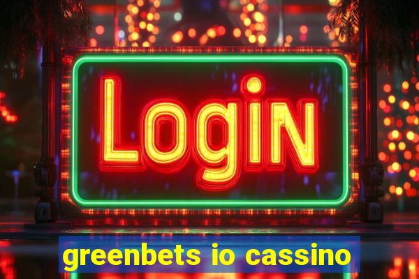greenbets io cassino