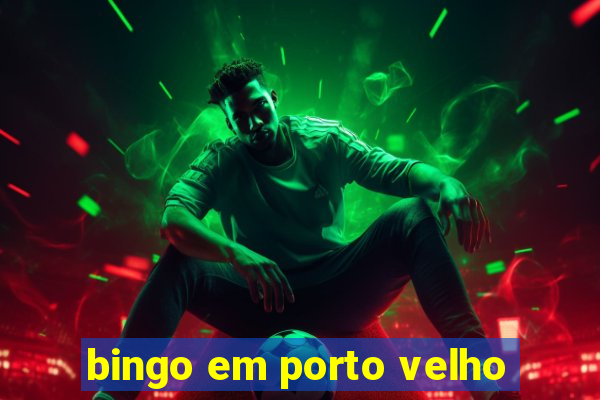 bingo em porto velho