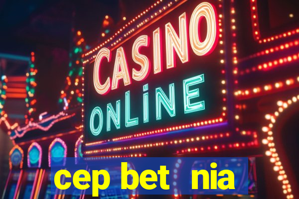 cep bet  nia