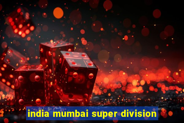 india mumbai super division
