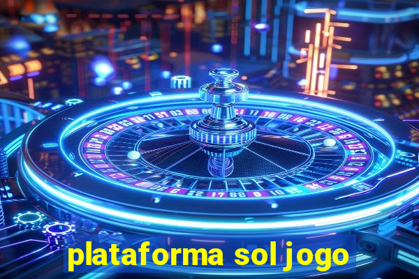 plataforma sol jogo