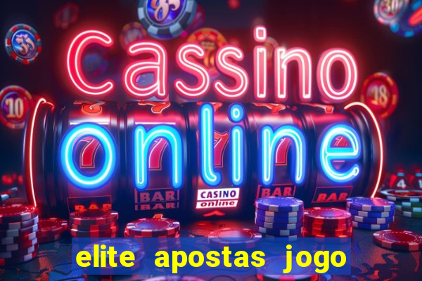 elite apostas jogo do bicho