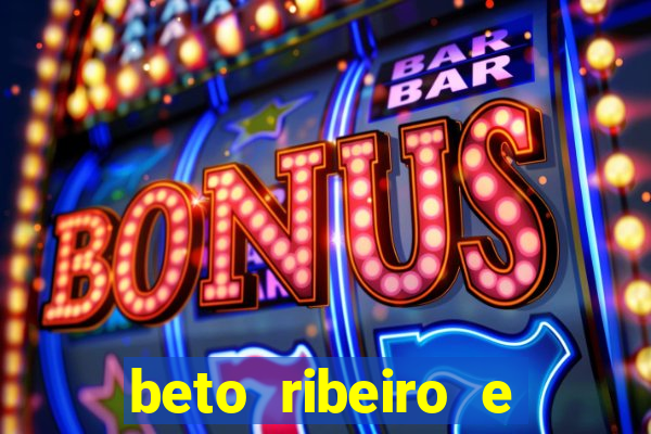 beto ribeiro e carla albuquerque separados