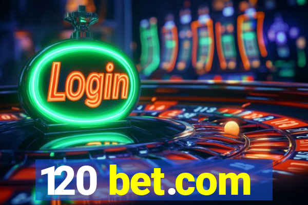 120 bet.com