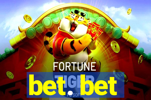 bet. bet