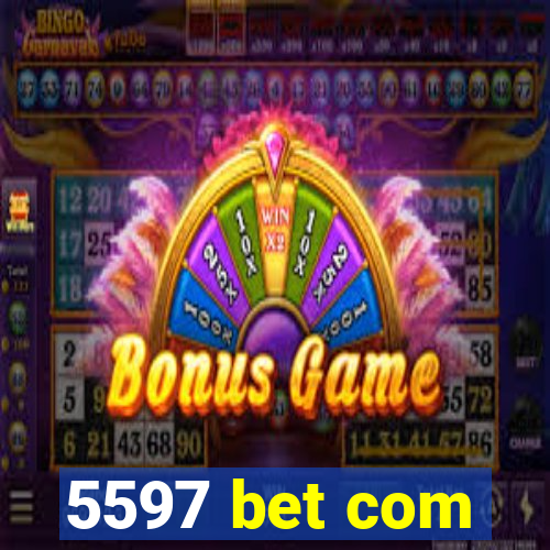 5597 bet com