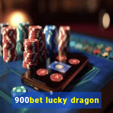 900bet lucky dragon