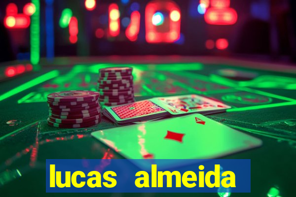 lucas almeida ferreira dos santos instagram
