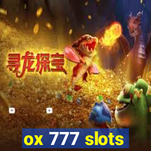 ox 777 slots