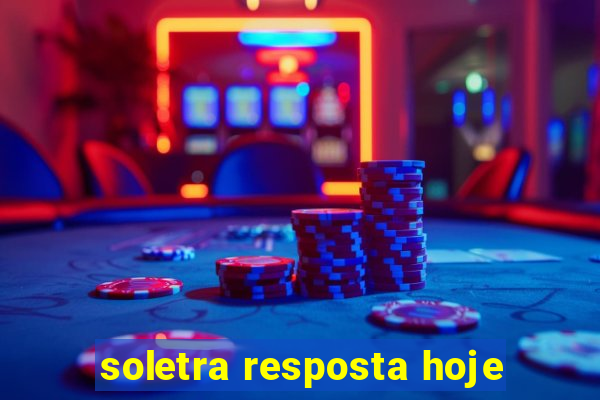 soletra resposta hoje