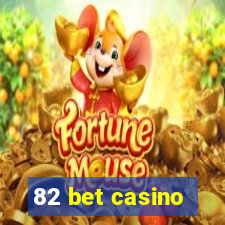 82 bet casino