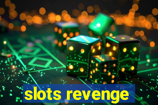 slots revenge