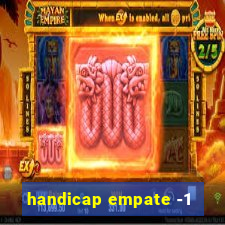 handicap empate -1