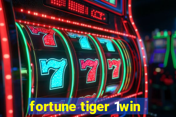 fortune tiger 1win
