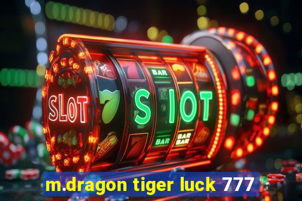 m.dragon tiger luck 777