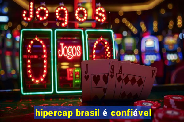 hipercap brasil é confiável