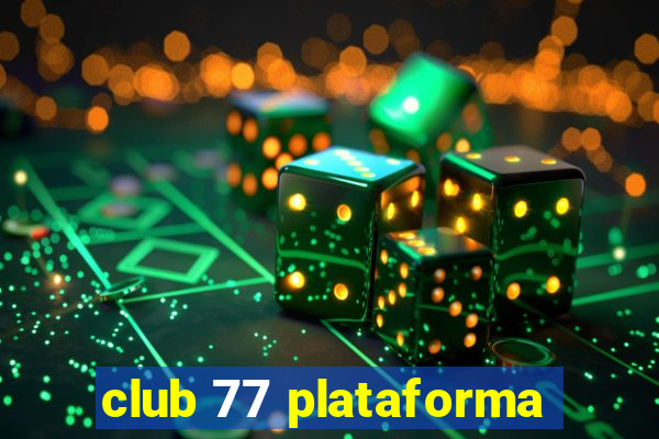 club 77 plataforma