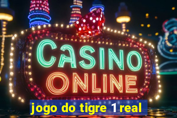 jogo do tigre 1 real