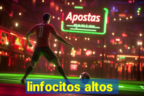 linfocitos altos