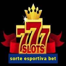 sorte esportiva bet