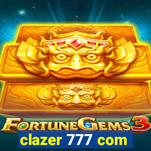 clazer 777 com
