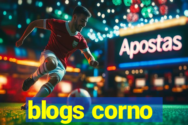 blogs corno