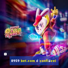 8959 bet.com é confiável