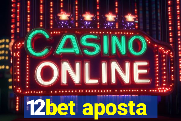 12bet aposta