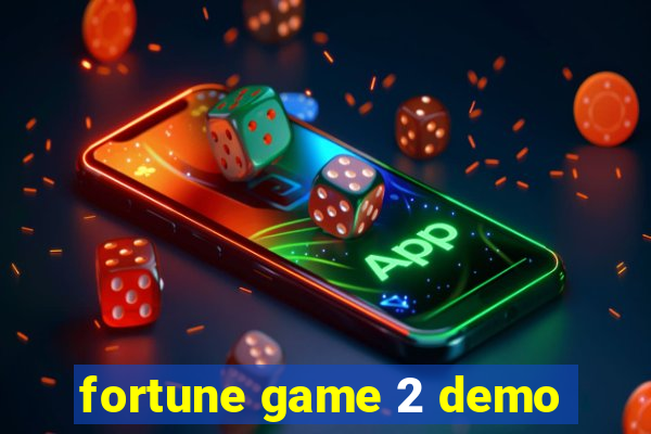 fortune game 2 demo