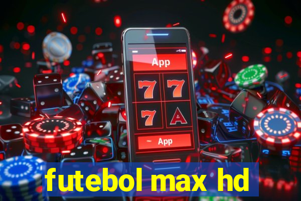 futebol max hd