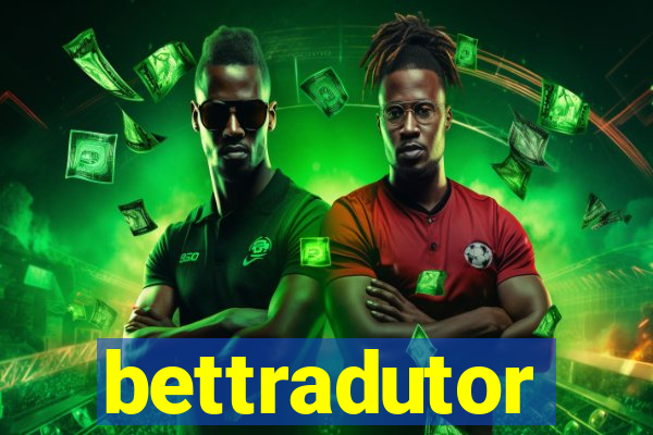 bettradutor
