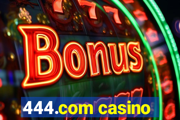 444.com casino