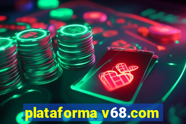 plataforma v68.com